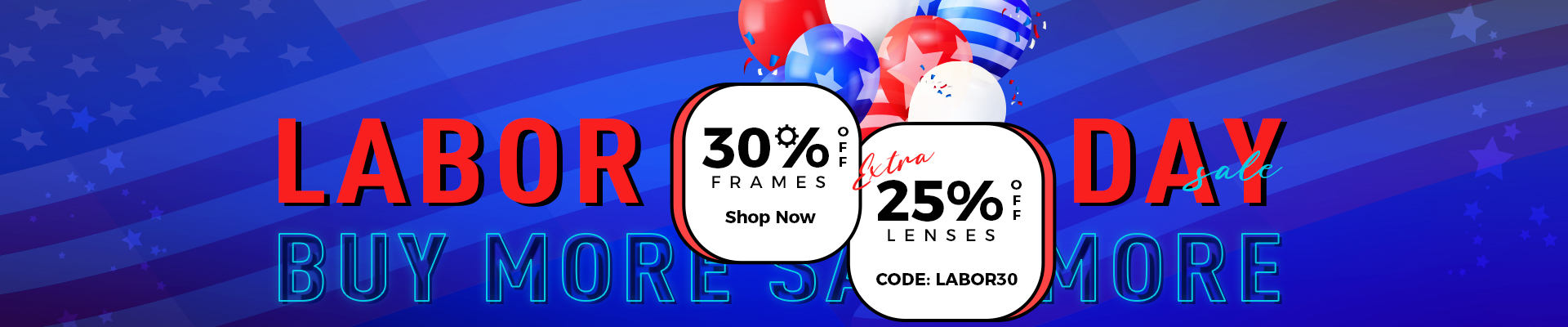 30% OFF Frames + 25% OFF Lenses